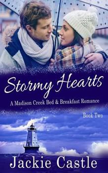 Stormy Hearts - Book #2 of the Madison Creek Bed & Breakfast