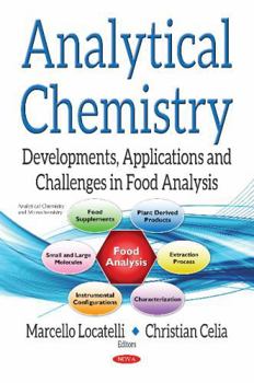 Hardcover Analytical Chemistry: Developments, Applications and Challenges in Food Analysis Book