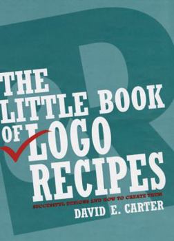 Paperback The Little Book of LOGO Recipes: Successful Designs and How to Create Them Book