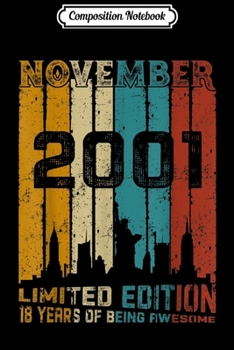 Composition Notebook: Vintage November 2001 Designs 18 Years Old 2001 Birthday Journal/Notebook Blank Lined Ruled 6x9 100 Pages