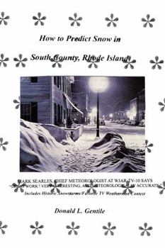 Paperback How to Predict Snow in South County, Rhode Island Book