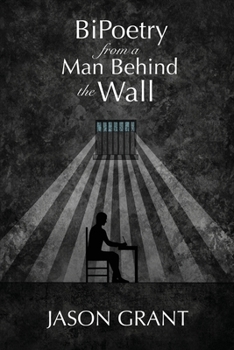 Paperback BiPoetry from a Man Behind the Wall Book