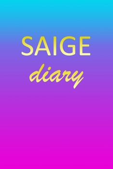 Paperback Saige: Journal Diary Personalized First Name Personal Writing Letter S Blue Purple Pink Gold Effect Cover Daily Diaries for J Book