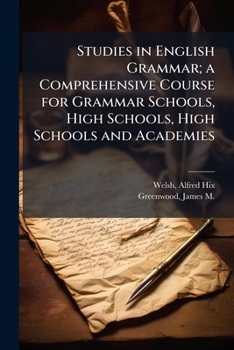 Paperback Studies in English Grammar; a Comprehensive Course for Grammar Schools, High Schools, High Schools and Academies Book