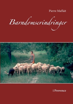 Paperback Barndomserindringer: i Provence [Danish] Book