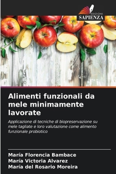 Paperback Alimenti funzionali da mele minimamente lavorate [Italian] Book