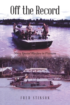 Paperback Off the Record: Navy Special Warfare in Vietnam Book