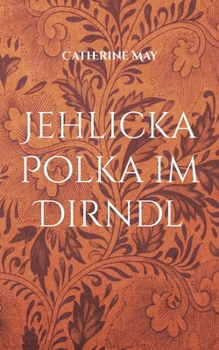 Paperback Jehlicka Polka im Dirndl: Erotische Erz?hlung [German] Book