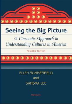 Paperback Seeing the Big Picture: A Cinematic Approach to Understanding Cultures in America Book