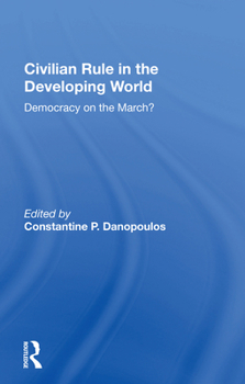Paperback Civilian Rule in the Developing World: Democracy on the March? Book