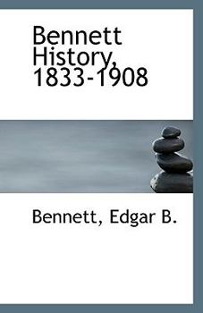 Paperback Bennett History, 1833-1908 Book