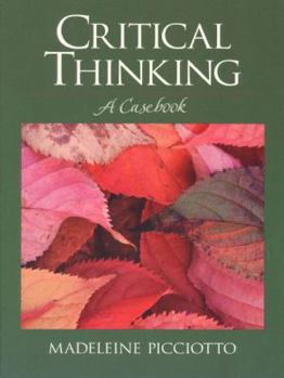 Paperback Critical Thinking: A Casebook Book
