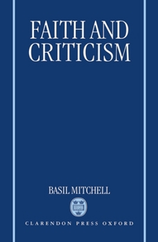 Hardcover Faith and Criticism: The Sarum Lectures 1992 Book