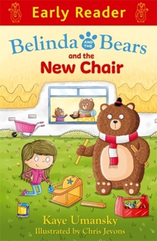 Paperback Belinda and the Bears and the New Chair (Early Reader) Book