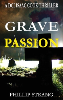 Grave Passion - Book #12 of the DCI Isaac Cook