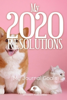 Paperback 2020 New Year Resolution Book Journal - Workbook for Goal Setting and Motivational - 52 pages - 6" x 9" format.: Start your resolutions for the new ye Book