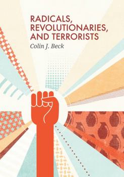 Radicals, Revolutionaries, and Terrorists - Book  of the Social Movements