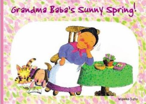 Hardcover Grandma Baba's Sunny Spring!: Book Two Book