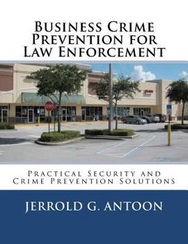 Paperback Business Crime Prevention for Law Enforcement Book