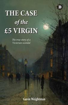 Paperback The Case of the 5 Virgin: The True Story of a Victorian Scandal Book