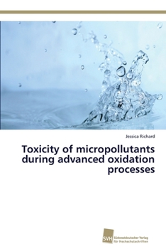 Paperback Toxicity of micropollutants during advanced oxidation processes Book