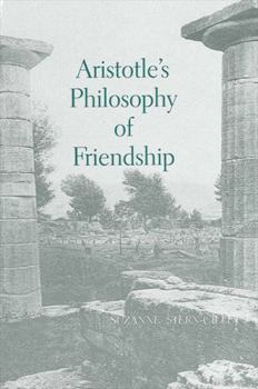Aristotle's Philosophy of Friendship (S U N Y Series in Ancient Greek Philosophy)