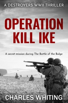 The Destroyers: Operation Kill Ike (Dales Mystery) - Book  of the Destroyers