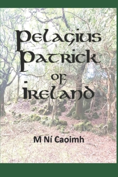 Paperback Pelagius Patrick of Ireland Book