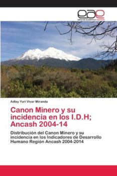 Paperback Canon Minero y su incidencia en los I.D.H; Ancash 2004-14 [Spanish] Book