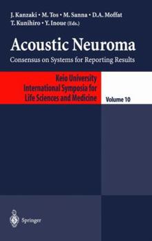 Hardcover Acoustic Neuroma: Consensus on Systems for Reporting Results Book