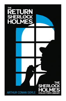 Hardcover The Return of Sherlock Holmes - The Sherlock Holmes Collector's Library: With Original Illustrations by Charles R. Macauley Book