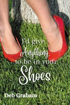 I'd Give Anything to Be in Your shoes: a clean, small-town North Idaho novel with ghosts and romance (Mild paranormal in family setting)