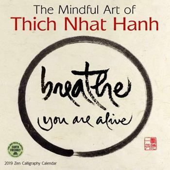 Mindful Art of Thich Nhat Hanh 2019 Wall Calendar: Zen Calligraphy Calendar