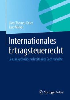 Paperback Internationales Ertragsteuerrecht: Lösung Grenzüberschreitender Sachverhalte [German] Book