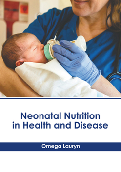 Hardcover Neonatal Nutrition in Health and Disease Book