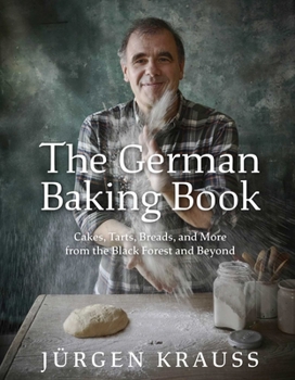 Hardcover The German Baking Book: Cakes, Tarts, Breads, and More from the Black Forest and Beyond Book