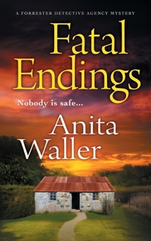 Fatal Endings - Book #3 of the Forrester Detective Agency Mystery