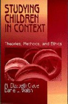 Hardcover Studying Children in Context: Theories, Methods, and Ethics Book