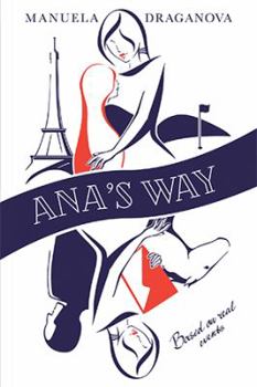 Hardcover Ana's Way: A Novel Based on Real Events Book
