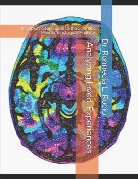 Paperback Analyzing Lived-Experiences: A Step-By-Step Guide to the Scientific Phenomenological Analysis Book