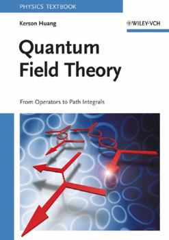 Hardcover Quantum Field Theory: From Operators to Path Integrals Book