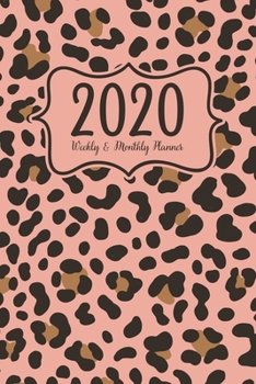 2020 Weekly And Monthly Planner: 2020 planner January To December - Calendar Views - Vision Board - Cute Blush Animal Print Cover