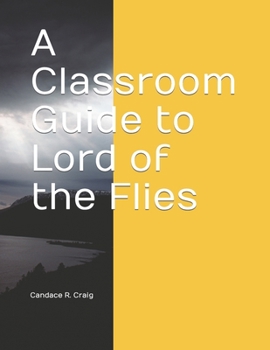 Paperback A Classroom Guide to Lord of the Flies Book