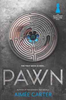 Pawn - Book #1 of the Blackcoat Rebellion