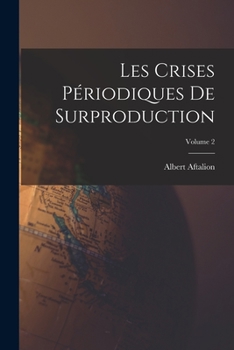 Paperback Les crises périodiques de surproduction; Volume 2 [French] Book