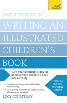 Paperback Get Started in Writing an Illustrated Children's Book