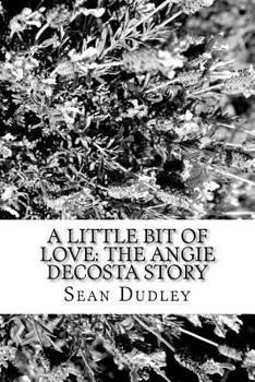 Paperback A Little Bit of Love: The Angie DeCosta Story Book