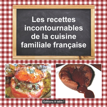 Paperback Les recettes incontournables de la cuisine familiale francaise [French] Book