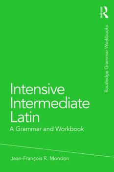 Paperback Intensive Intermediate Latin: A Grammar and Workbook Book