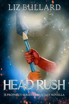 Paperback Head Rush: A Prophecy Series Romantasy Novella Book